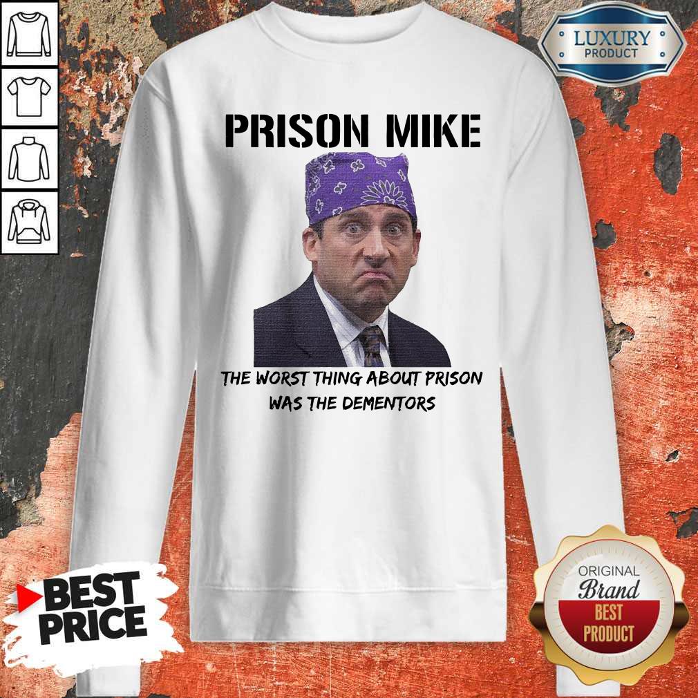Nice Prison Mike The Worst Thing About Prison Was The Dementors Shirt - Image 5