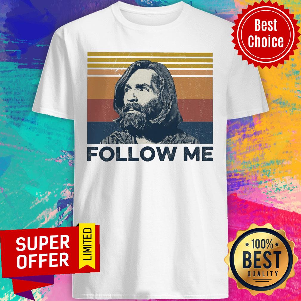 Premium Follow Me Shirt