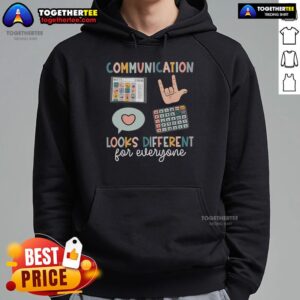 Alternative view of Top Communication Looks Different For Everyone T-Shirt