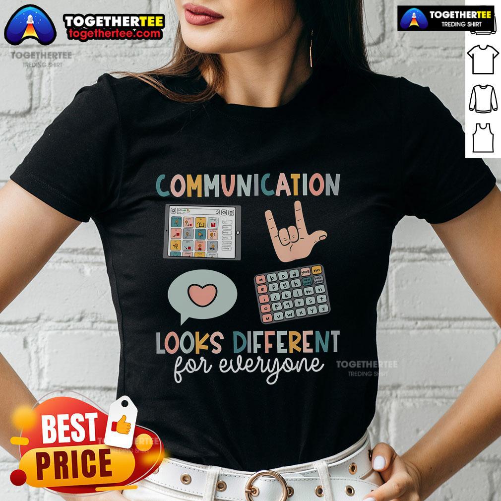 Top Communication Looks Different For Everyone T-Shirt - Image 3