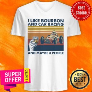 Alternative view of Funny I Like Bourbon And Car Racing And Maybe 3 People Shirt