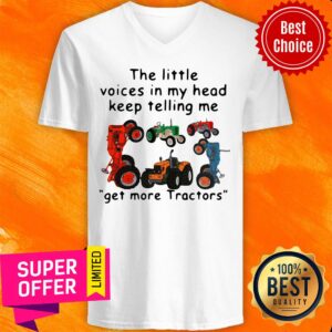 Alternative view of Funny The Little Voices In My Head Keep Telling Me Get More Tractors Shirt