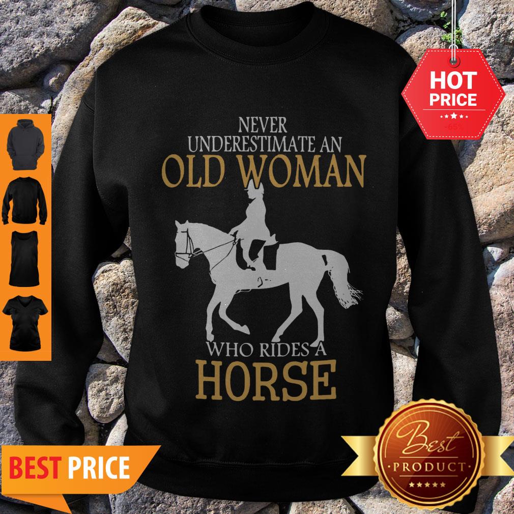 Good Never Underestimate An Old Woman Who Rides A Horse Shirt - Image 3