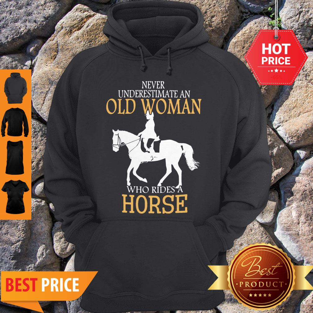Good Never Underestimate An Old Woman Who Rides A Horse Shirt - Image 4