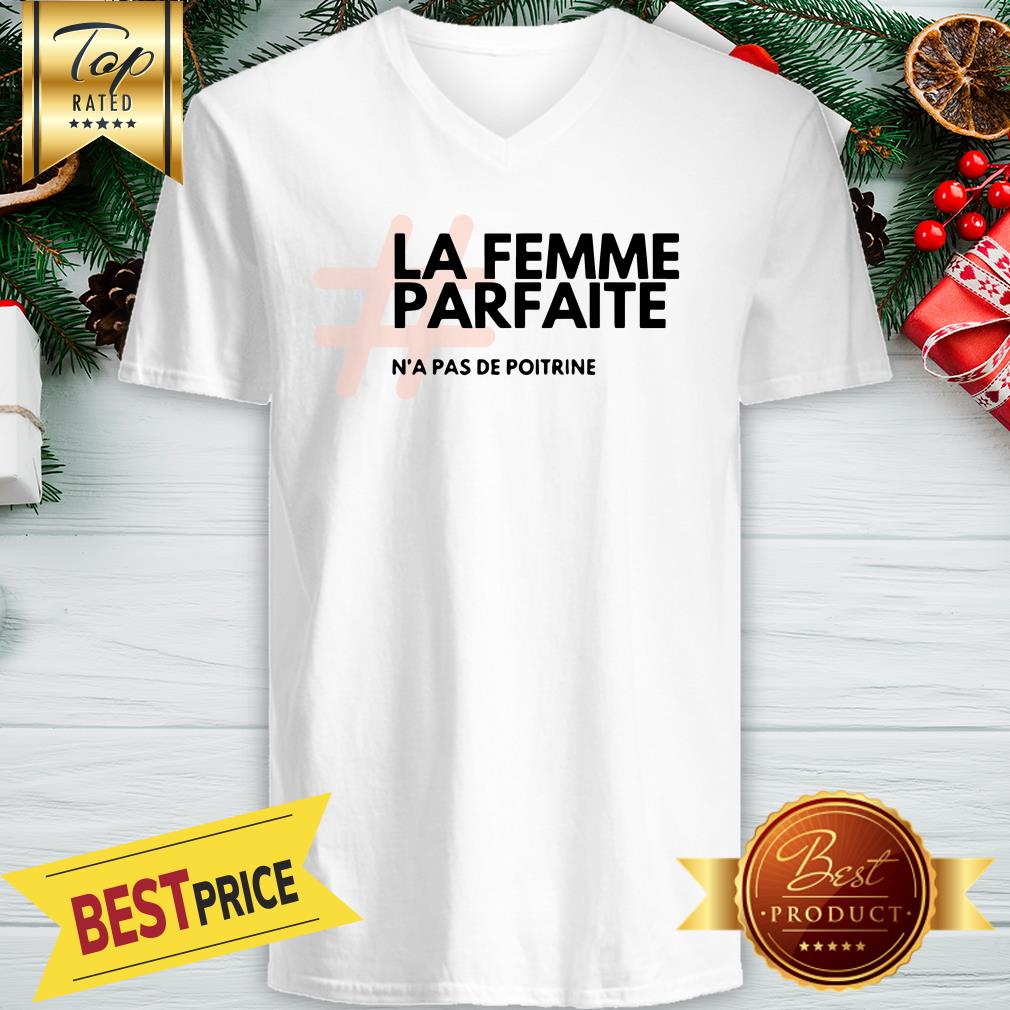 Hashtag La Femme Parfaite N’a Pas De Poitrine Shirt - Image 2
