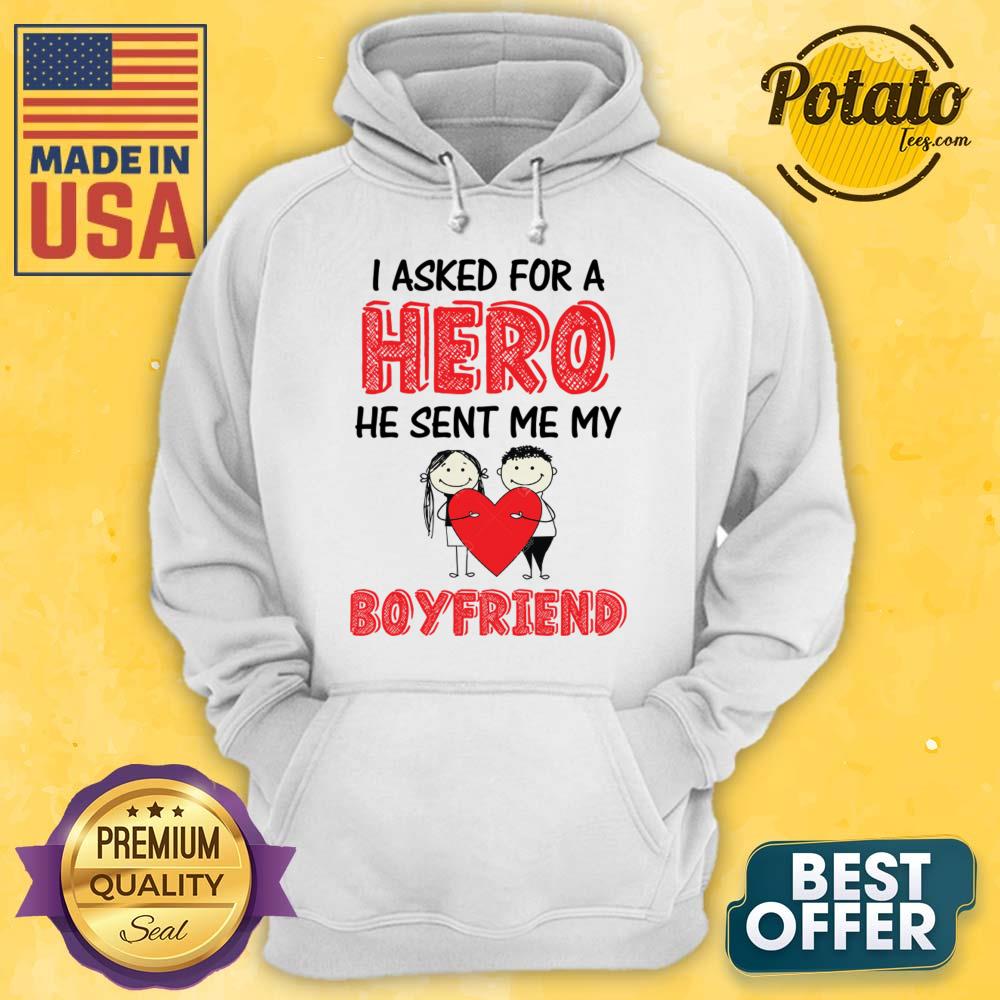 I Asked For A Hero He Sent Me My Boyfriend Shirt - Image 4