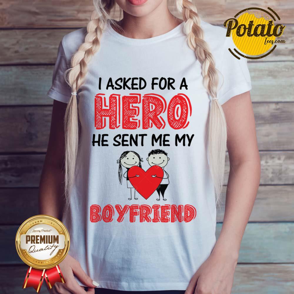 I Asked For A Hero He Sent Me My Boyfriend Shirt - Image 3