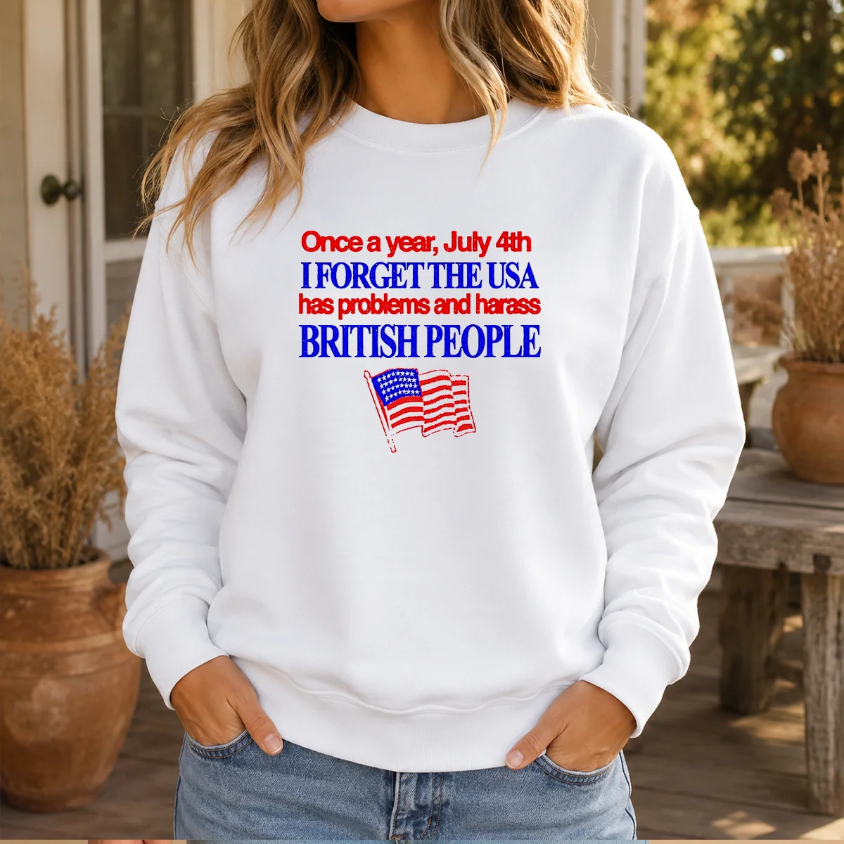 Premium July 4th I Forget USA Has Problems And Harass British People Shirt - Image 6