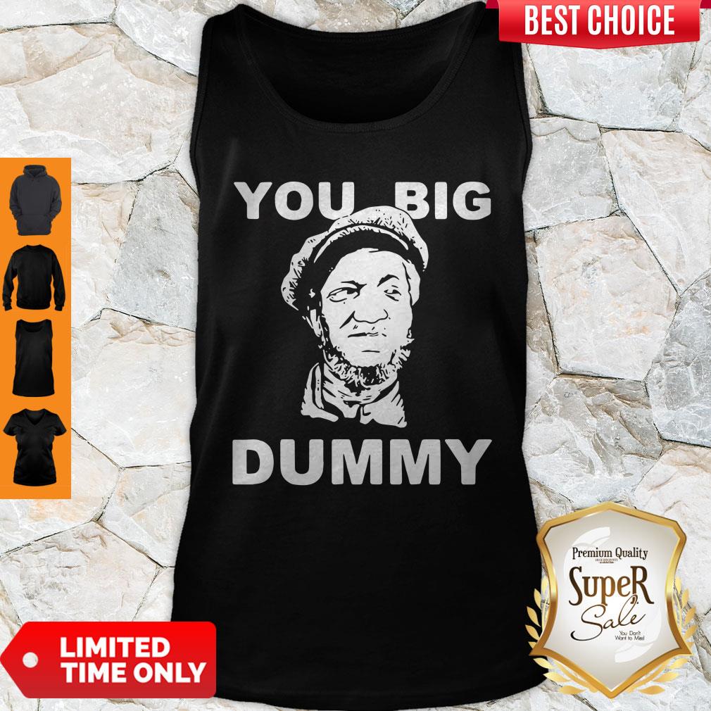 Awesome You Big Dummy Shirt - Image 5