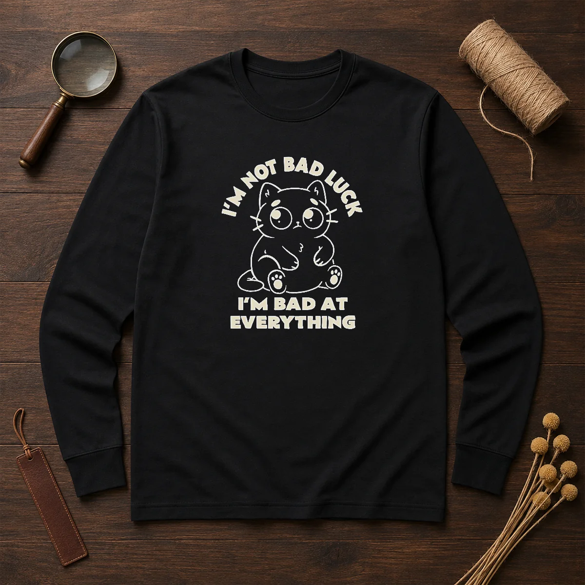 Official Black Cat I'M Not Bad Luck I'M Bad At Everything Shirt - Image 6