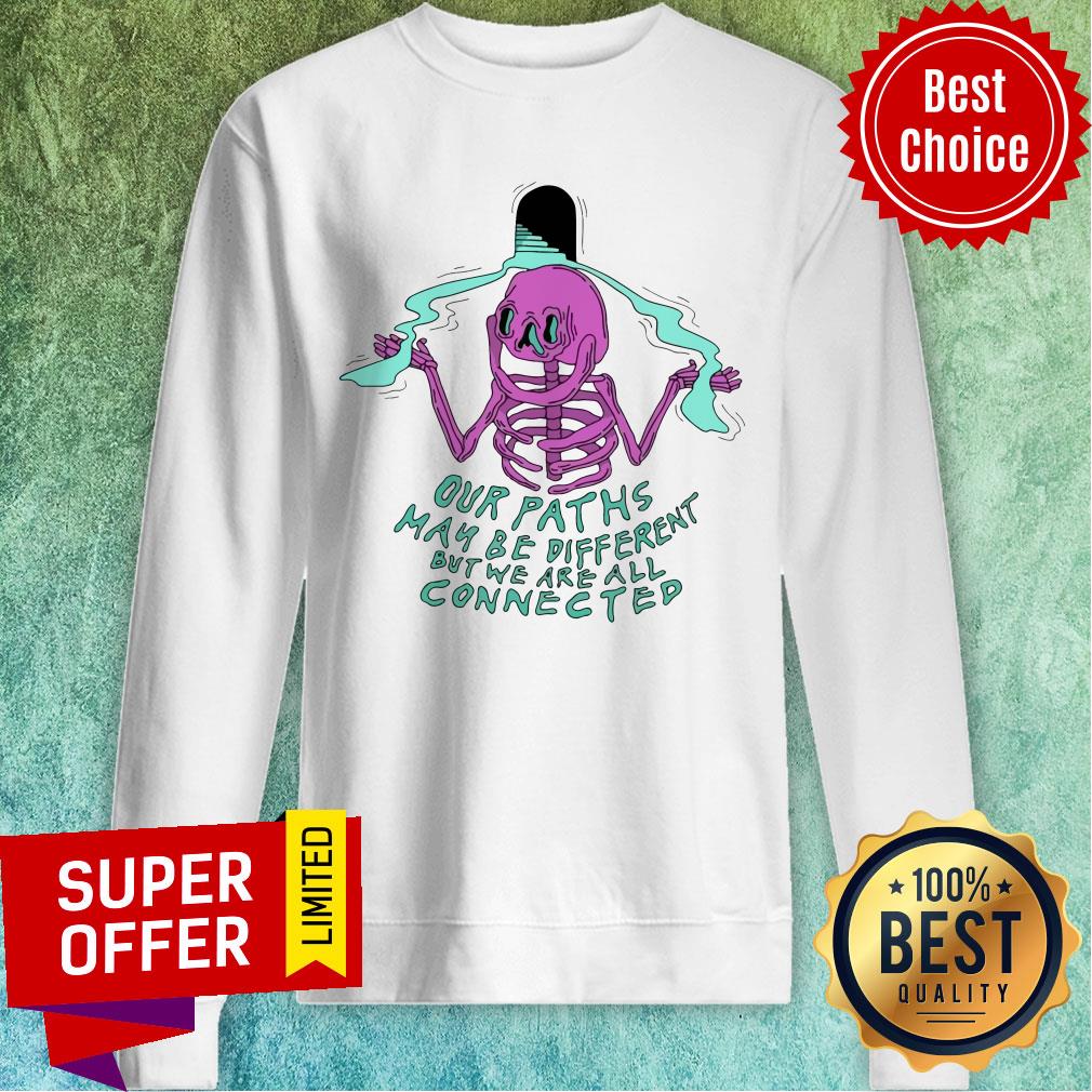 Top Our Paths May Be Different But We Are All Connected Shirt - Image 2