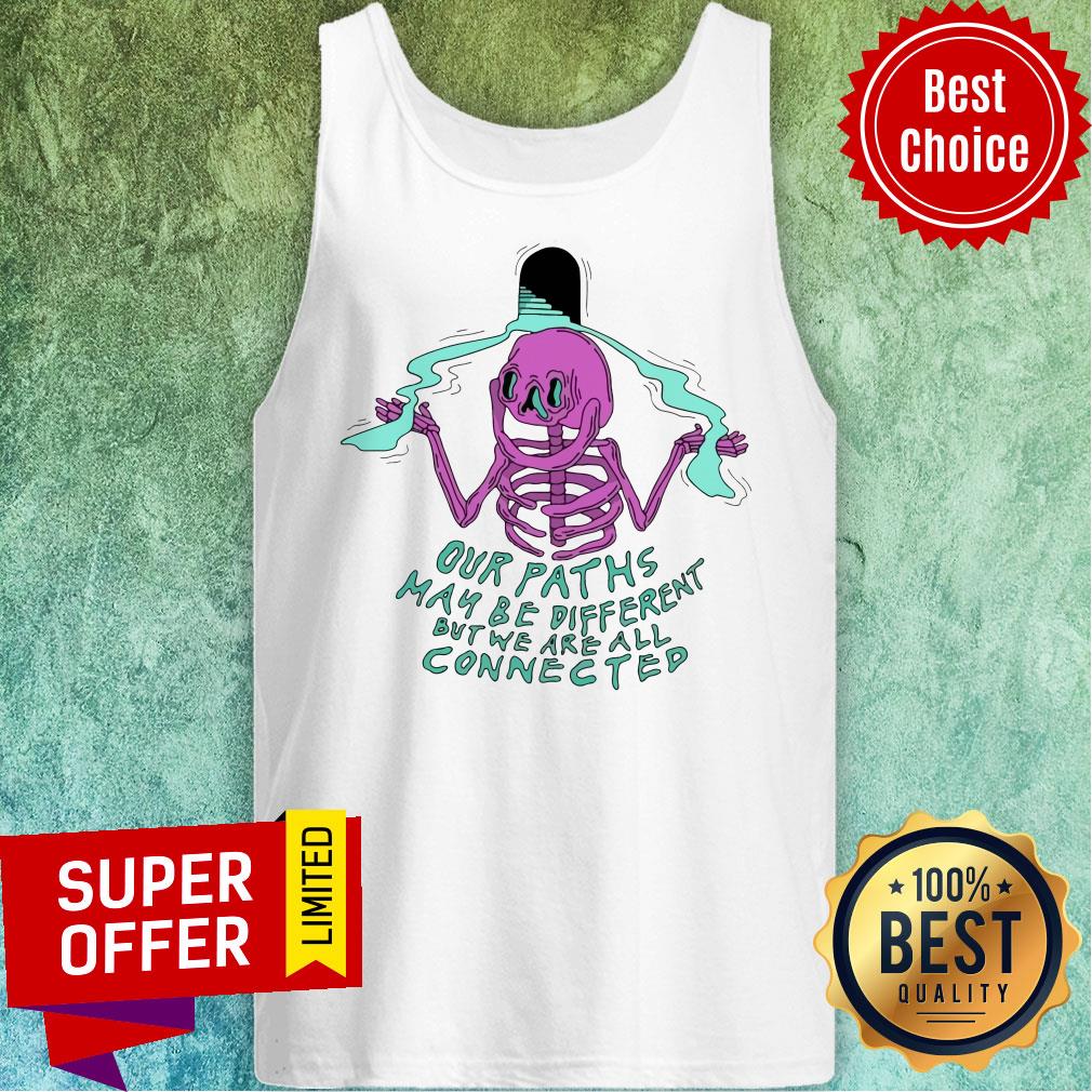 Top Our Paths May Be Different But We Are All Connected Shirt - Image 5