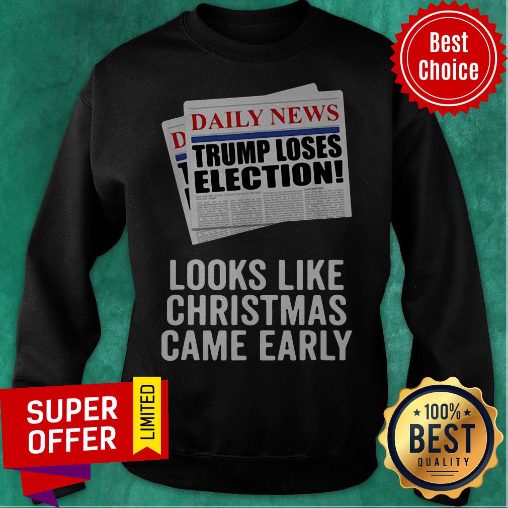 Daily News Trump Loses Election Looks Like Christmas Came Early Shirt - Image 2