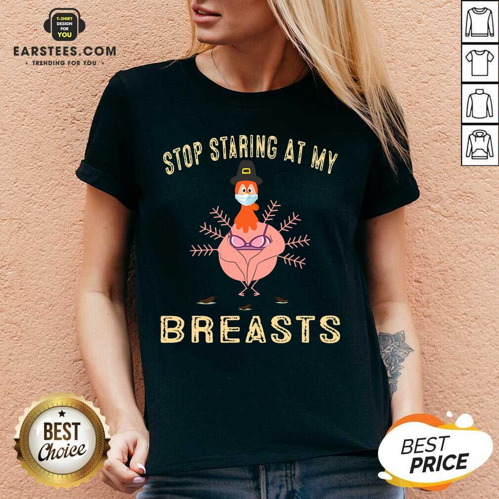 Awesome Stop Staring At My Breasts Turkey Face Mask Thanksgiving 2020 Shirt - Image 4