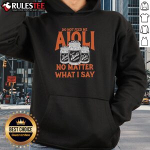 Alternative view of Official Do Not Feed Me Aioli T-Shirt