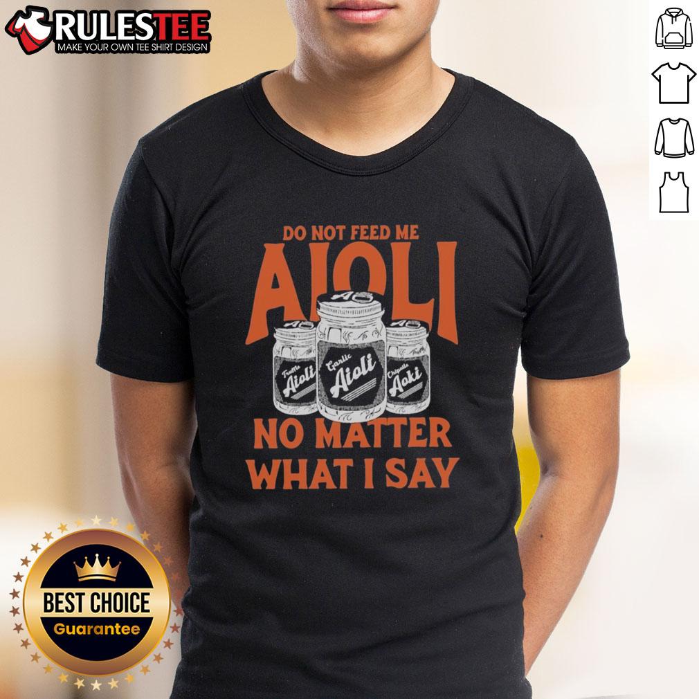 Official Do Not Feed Me Aioli T-Shirt