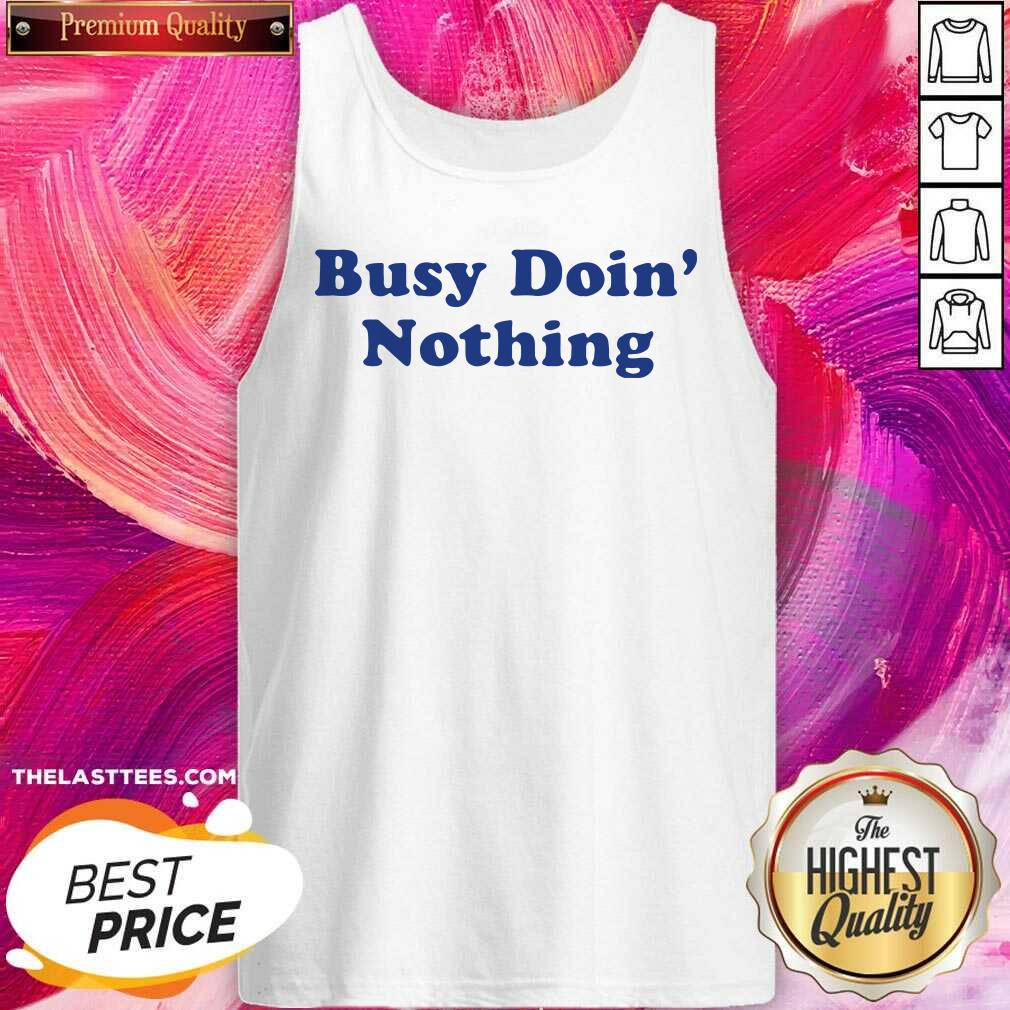 Official Busy Doing Nothing Shirt - Image 3