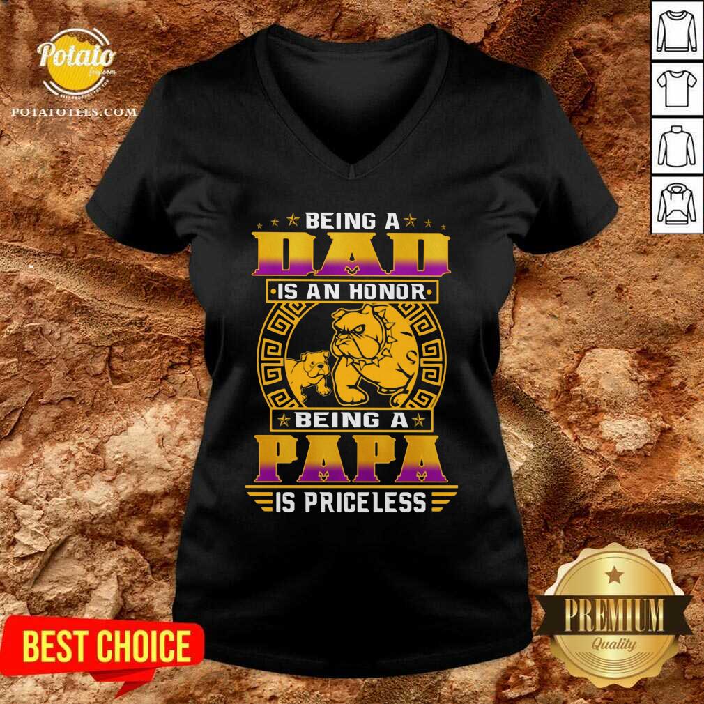 Being A Dad Is An Honor Being A Papa Is Priceless Shirt - Image 2