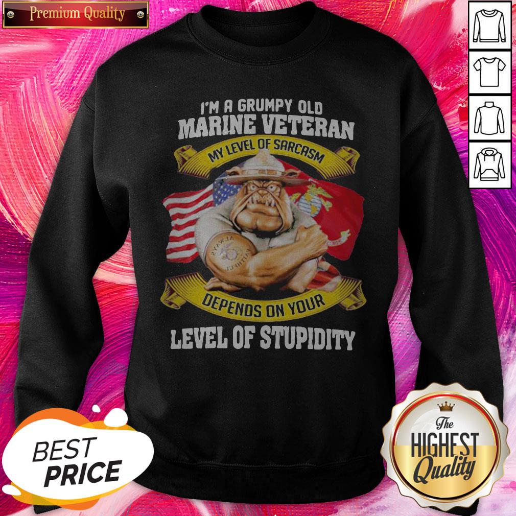 Hot I’m A Grumpy Old Marine Veteran My Level Of Sarcasm Depends On Your Level Of Stupidity Shirt - Image 4