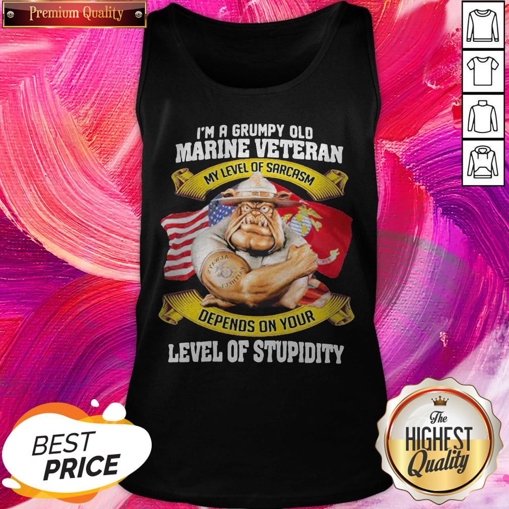 Hot I’m A Grumpy Old Marine Veteran My Level Of Sarcasm Depends On Your Level Of Stupidity Shirt - Image 3