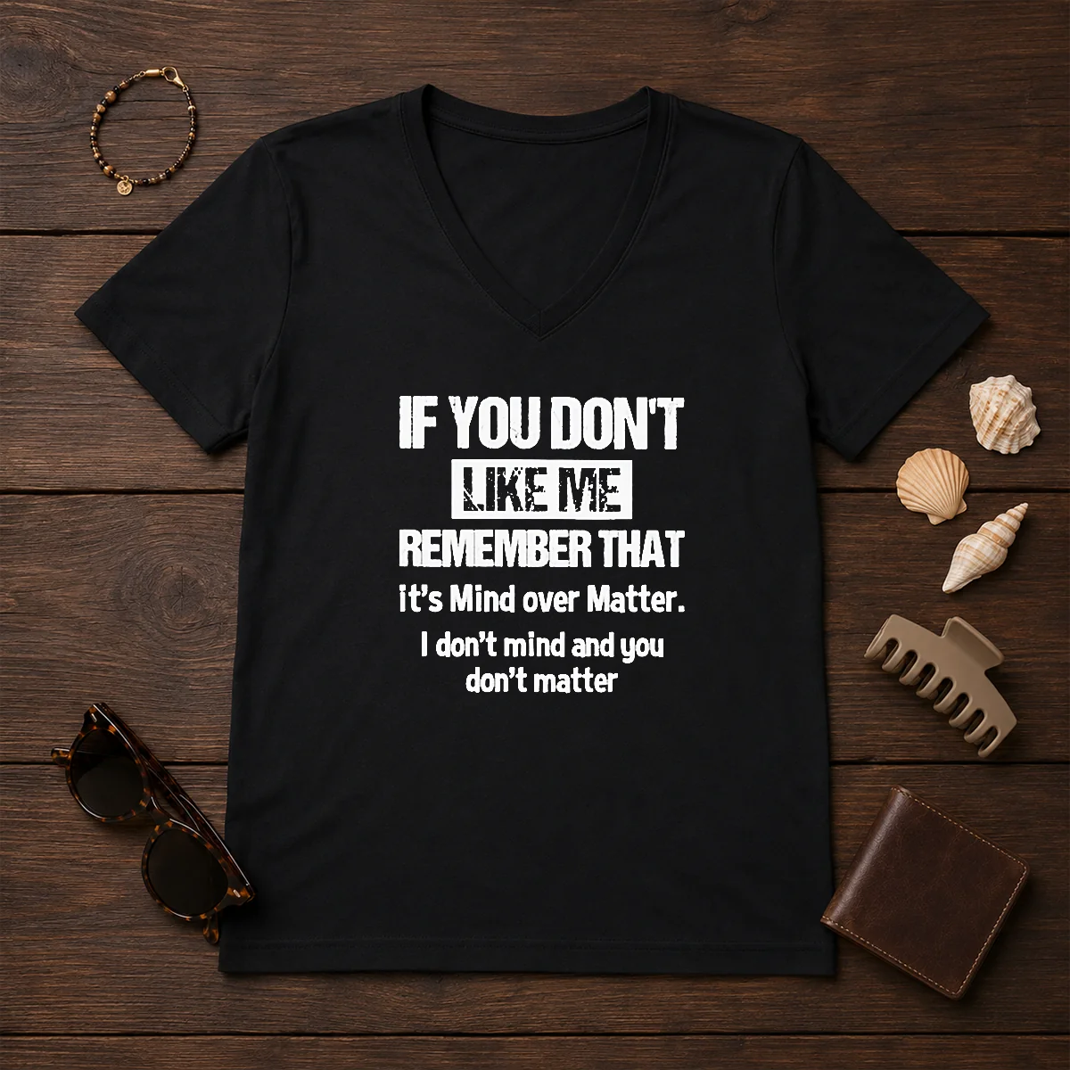Official If You Don'T Like Me Remember That It'S Mind Over Matter Shirt - Image 2