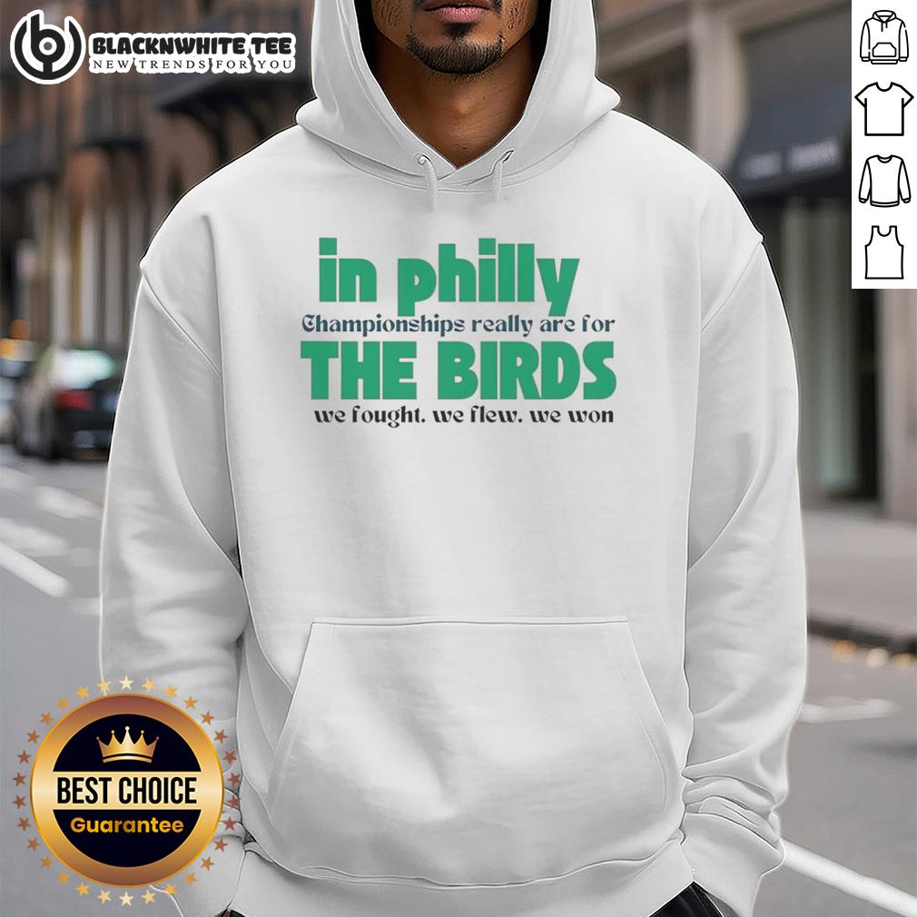 Awesome In Philly Championships Really Are For The Birds We Fought We Flew We Won T-Shirt - Image 2