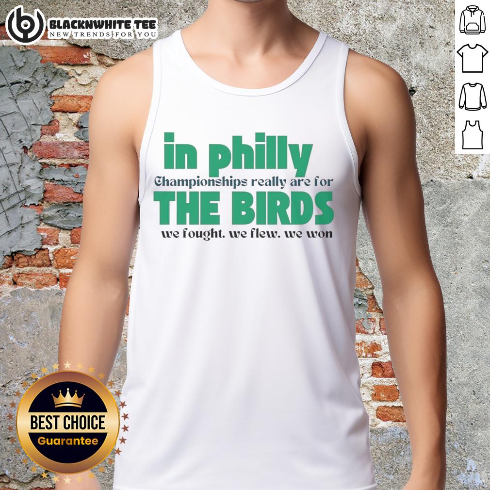 Awesome In Philly Championships Really Are For The Birds We Fought We Flew We Won T-Shirt - Image 4