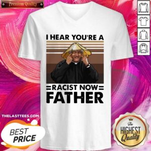 Alternative view of Funny I Hear You’re A Racist Now Father Vintage Shirt