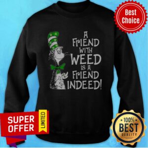 Alternative view of Premium A Friend With Weed Shirt