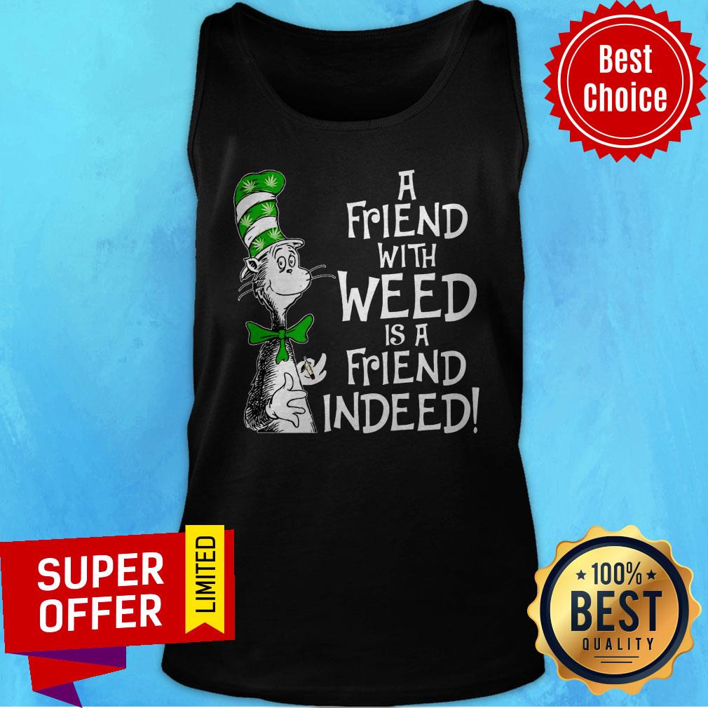 Premium A Friend With Weed Shirt - Image 5