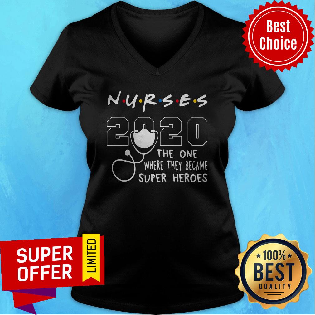 Nice Nurses 2020 The One Where They Became Superheroes Shirt - Image 3