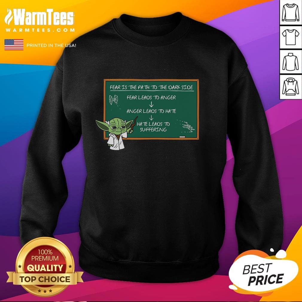 Good Dark Side Lesson Fear Is The Path To The Dark Side T-Shirt - Image 5