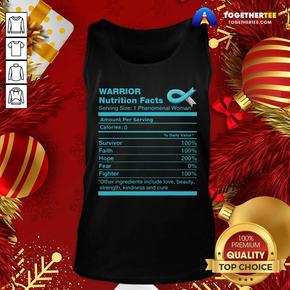 Funny Warrior Cervical Cancer Nutrition Facts Cervical Cancer Awareness Shirt - Image 3