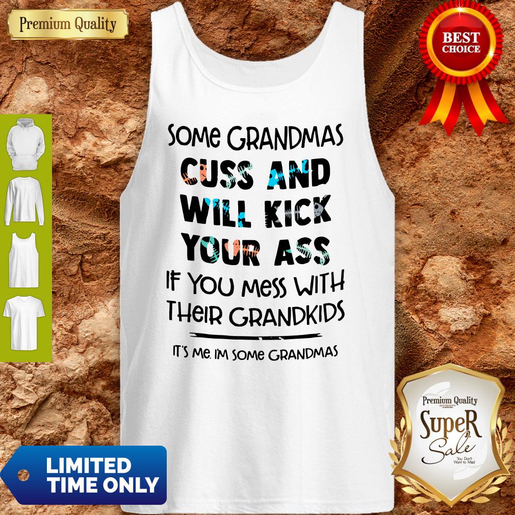 Official Some Grandmas Cuss And Will Kick Your Ass Shirt - Image 5