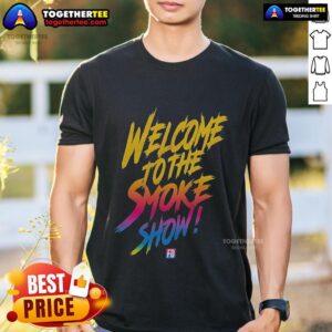 Top Formula Drift Welcome To The Smoke Show T-Shirt