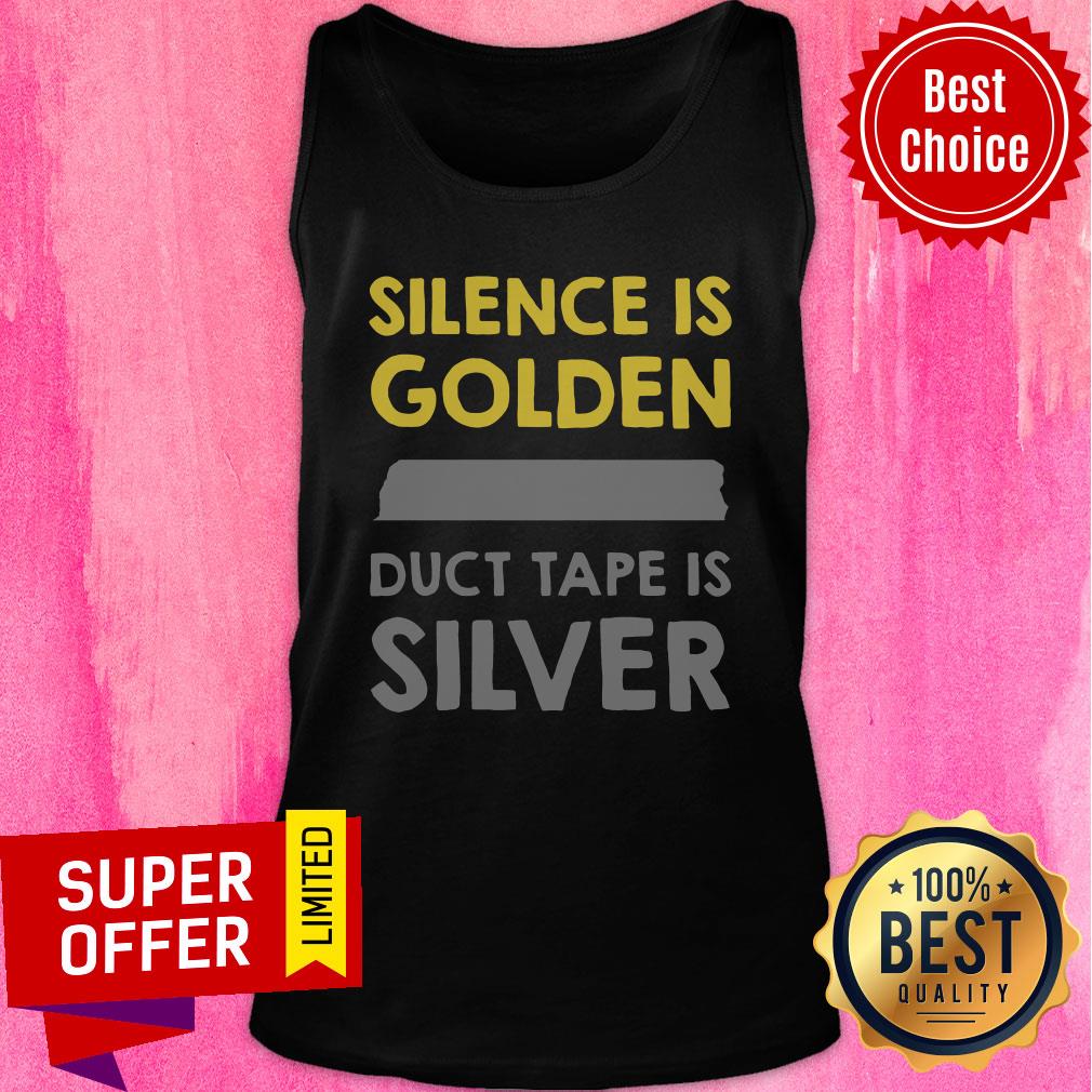 Official Silence Is Golden Duct Tape Is Silver Shirt - Image 3