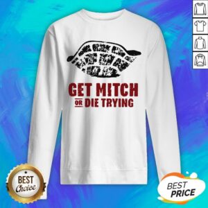Alternative view of Official Get Mitch Or Die Trying Shirt