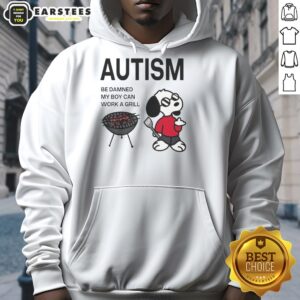 Alternative view of Premium Autism Be Damned My Boy Can Work A Grill Snoopy T-Shirt