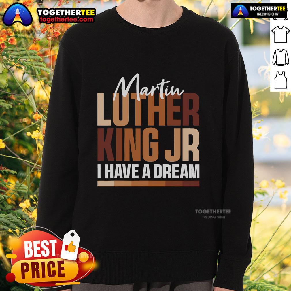Pretty MLK Day I Have A Dream Black History Month T-Shirt - Image 5