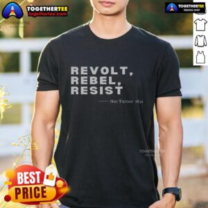 Official Revolt Rebel Resist Nat Turner 1831 T-Shirt