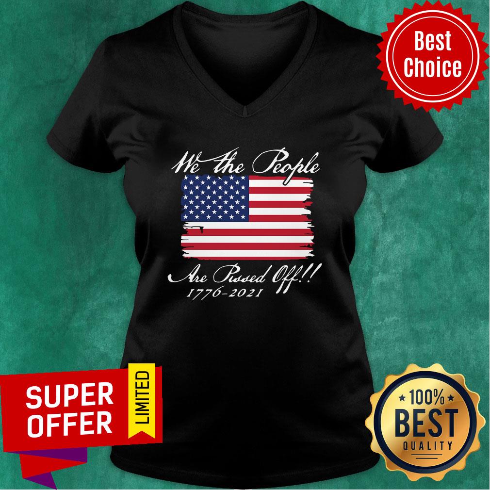 We The People Are Pissed Off America Flag 1776 2021 Politics Shirt - Image 2