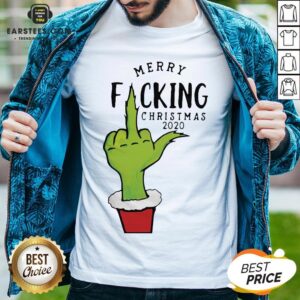 Hot The Grinch Hand Merry Fucking Christmas 2020 Shirt