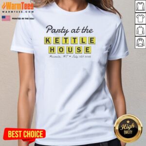 Alternative view of Nice Party At The Kettle House Missoula Mt July 7 8 2026 Shirt