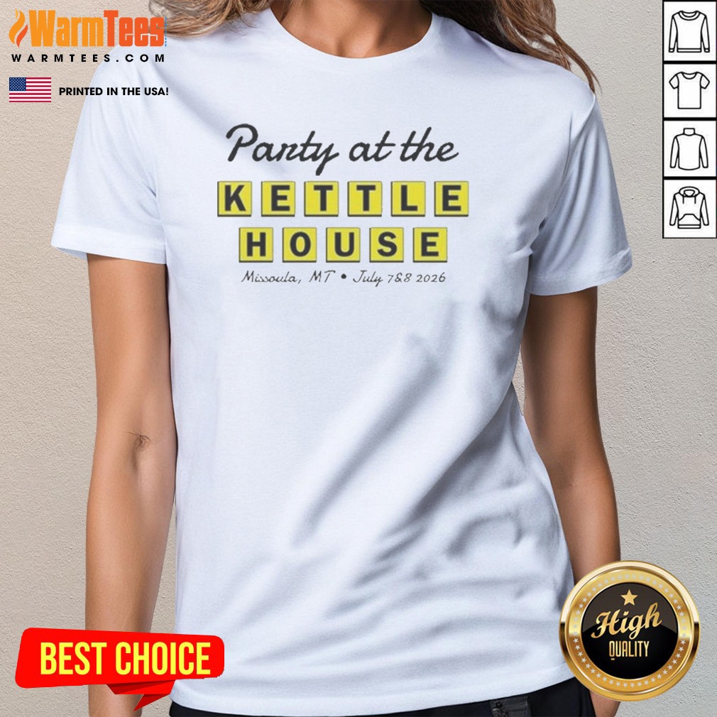 Nice Party At The Kettle House Missoula Mt July 7 8 2026 Shirt - Image 2