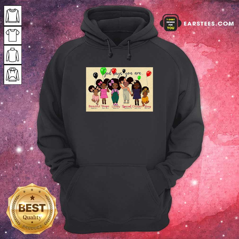 Original God Says You Are Beautiful Vingue Lovely Special Chosen Strong Shirt