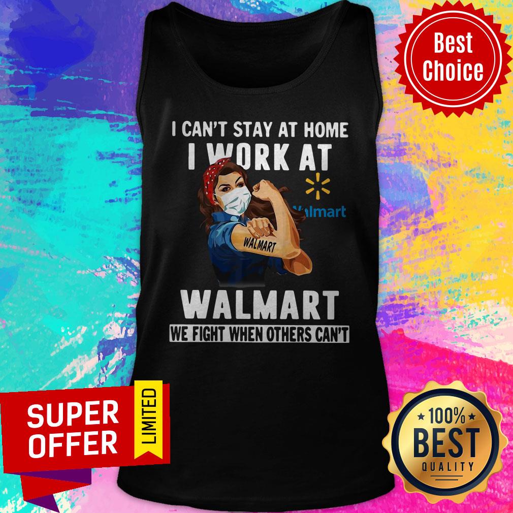 Strong Woman Face Mask I Can't Stay At Home I Work At Walmart We Fight When Others Can't Shirt - Image 5