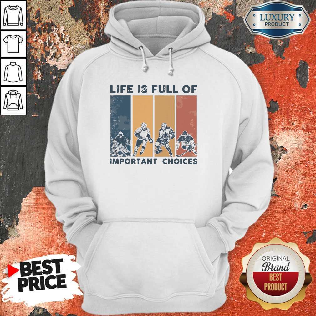 Life Is Full Of Important Choices Shirt - Image 2