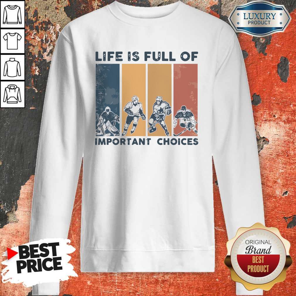 Life Is Full Of Important Choices Shirt - Image 5