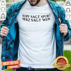 Grateful Kopf Sagt Sport Herz Sagt Wein Shirt
