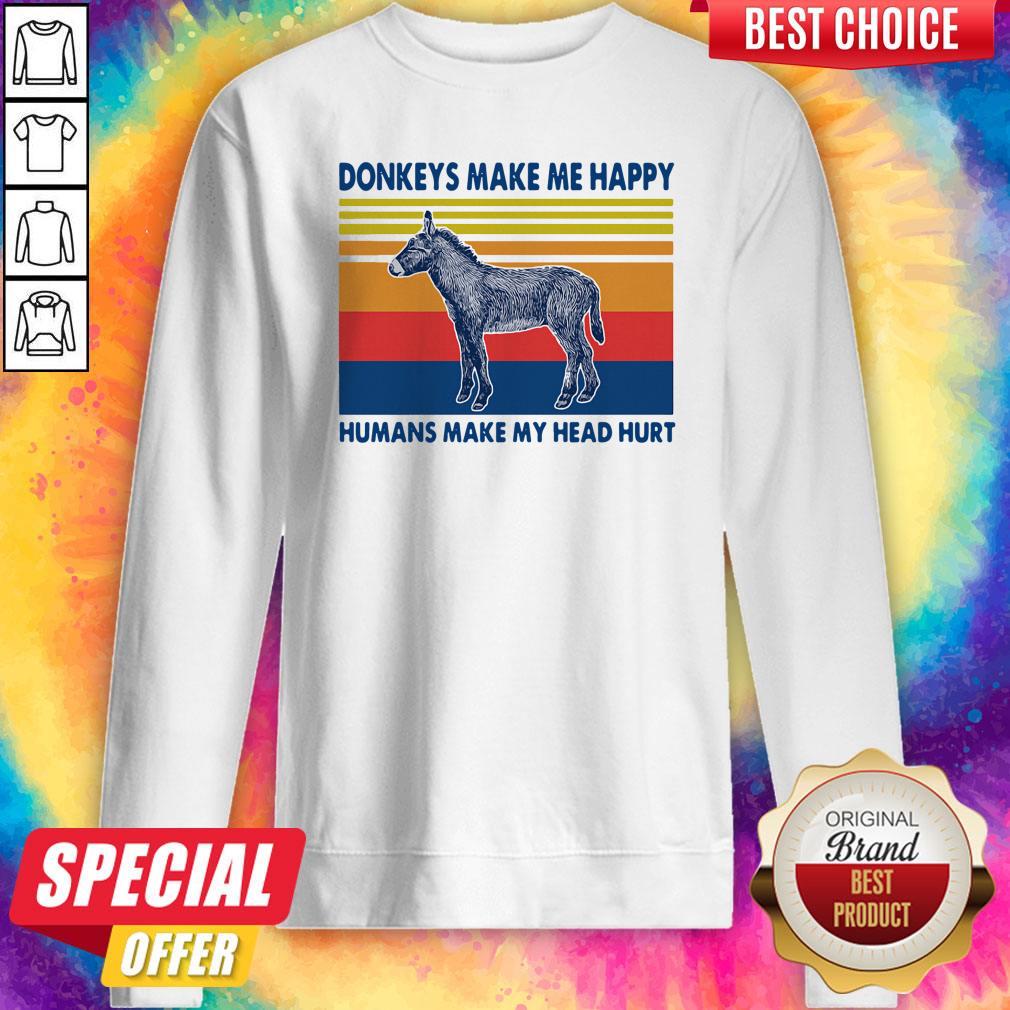 Donkeys Make Me Happy Humans Make My Head Hurt Shirt - Image 5